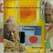 Обложка Jah Wobble And The Invaders Of The Heart – Lam Tang Way