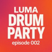 Luma - Drum Party 002