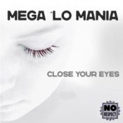 Mega 'Lo Mania - Close Your Eyes (Club Mix)