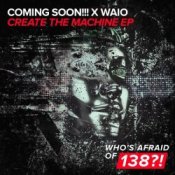 Обложка Coming Soon!!!, Waio – Create The Machine