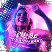 DJ Pulse - Move On Baby