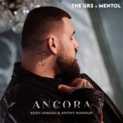 Обложка The Urs & Ment – Ancora (Eddy Ianceu & Arthy Mashup)