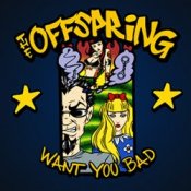Обложка The Offspring – Want You Bad