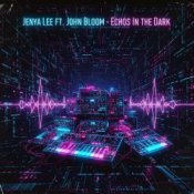 Jenya Lee ft. John Bloom – Echos in The Dark