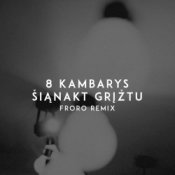 Обложка 8 Kambarys – Šiąnakt Grįžtu (Froro Remix)