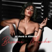 Обложка Dj Dark & Amélie – Besame Mucho