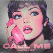 Обложка Kilian K & KEDY – Call Me (Extended Mix)