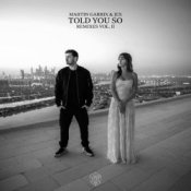 Обложка Martin Garrix feat. Jex – Told You So (Agents Of Time Remix)