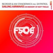 ReOrder & Ian Standerwick pres. Skypatrol – Sailing Airwaves (In Memory Of Matt Trigle)