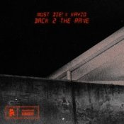 Обложка MUST DIE! & Kayzo – Back 2 The Rave