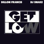 Обложка Dillon Francis & DJ Snake – Get Low