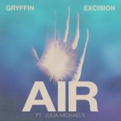 Обложка Gryffin & Excision & Julia Michaels – Air