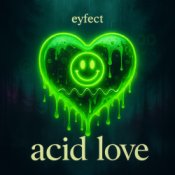eyfect - Acid Love