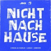 Обложка 2 Engel & Charlie & LUNAX & Jebroer – Nicht Nach Hause
