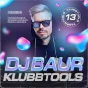 DJ BAUR – KLUBBTOOLS 13