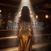 Обложка Visions of Division – Body Dweller