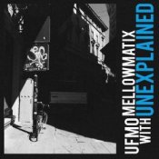 Ufmo, Mellowmatix – Unexplained