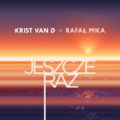 Обложка Krist Van D & Rafał Mika – Jeszcze raz