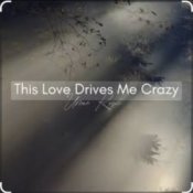 Обложка Umar Keyn – This Love Drives Me Crazy