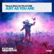 Talla 2XLC & DJ T.H. & Cari - Just As You Are