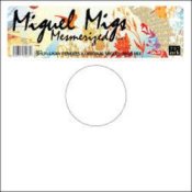Miguel Migs - Mesmerized (Shur-Ikan Remix)