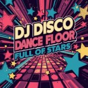 DJ Disco - Dance Floor Full of Stars