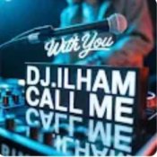 Обложка DJ.ILHAM – Call Me with You