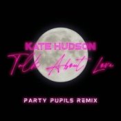 Kate Hudson – Talk About Love