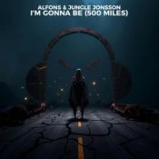 Alfons & Jungle Jonsson - I'm Gonna Be (500 Miles)