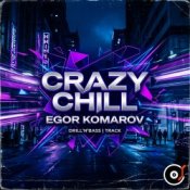 Обложка Egor Komarov – Crazy chill