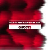 Обложка Mosimann & Skip the Use – Ghosts