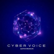 Обложка Cyber Voice – Quantum Dreamscape