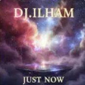 Обложка DJ.ILHAM – Just Now