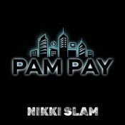 Обложка NIKKI SLAM – PAM PAY