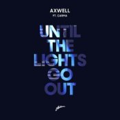 Обложка Axwell & CARMA – Until The Lights Go Out