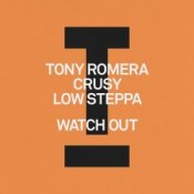 Обложка Tony Romera feat. Crusy & Low Steppa – Watch Out