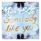 Обложка Max Elto – Somebody Like You