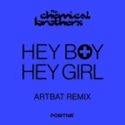 Обложка The Chemical Brothers – Hey Boy Hey Girl (Artbat Remix)