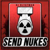 Обложка DJ Blyatman – Send Nukes
