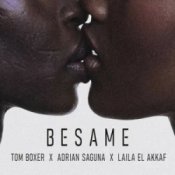 Обложка Tom Boxer & Adrian Saguna & Laila El Akkaf – Besame