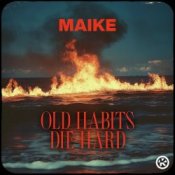 Обложка Maike – Old Habits Die Hard