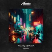 Обложка KILLTEQ & D.Hash – La La La