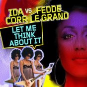 Обложка Ida Corr & Fedde Le Grand – Let Me Think About It