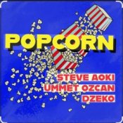 Обложка Steve Aoki feat. Ummet Ozcan & Dzeko – Popcorn