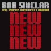 Обложка Bob Sinclar Feat. Vybrate & Queen Ifrica & Makedah – New New New (Bob Sinclar Dub)