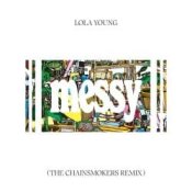 Обложка Lola Young – Messy (The Chainsmokers Remix)