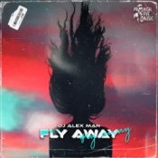 Обложка DJ Alex Man – Fly Away