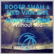 Обложка Roger Shah & Sied Van Riel feat. Jennifer Rene – Without You (Original Mix)
