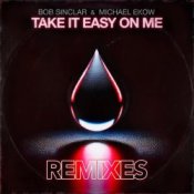 Bob Sinclar feat. Michael Ekow – Take It Easy On Me (The Cube Guys Remix)