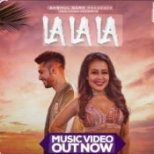 Neha Kakkar feat. Arjun Kanungo – La La La